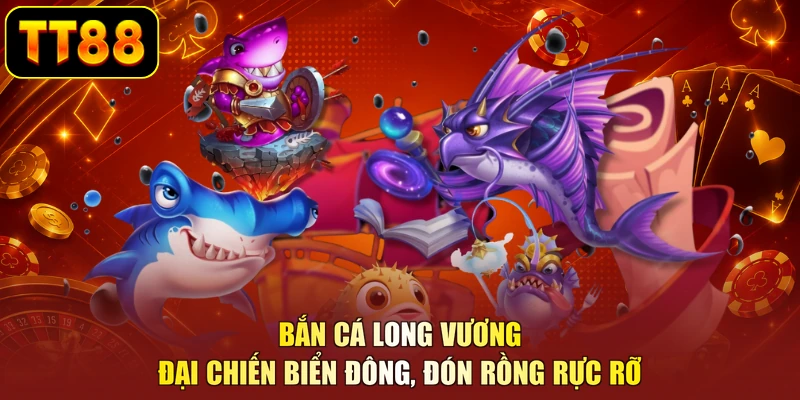 Bắn Cá Long Vương - Đại Chiến Biển Đông, Đón Rồng Rực Rỡ