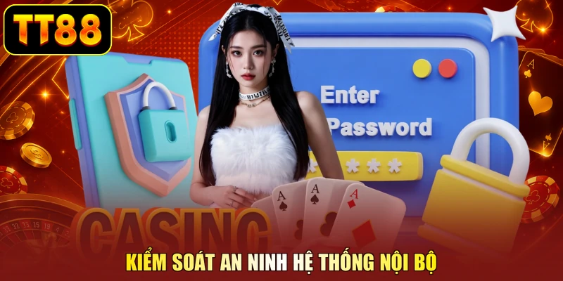 Kiểm soát an ninh hệ thống nội bộ