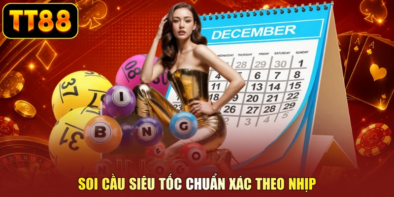 Soi cầu siêu tốc chuẩn xác theo nhịp