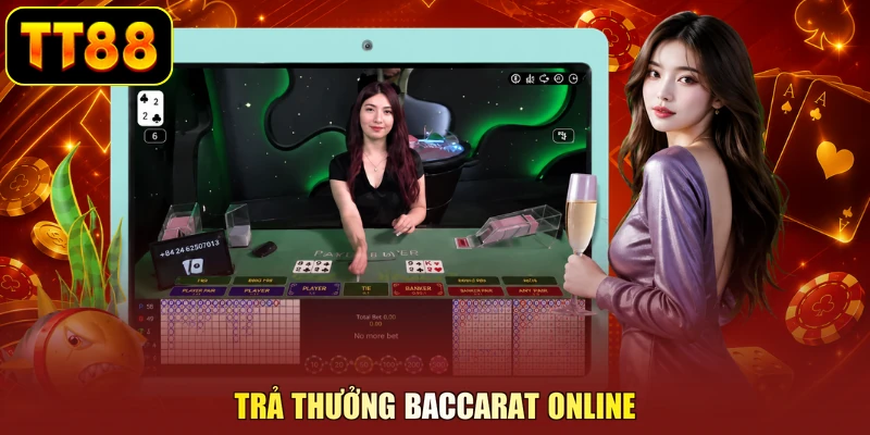Trả thưởng baccarat online