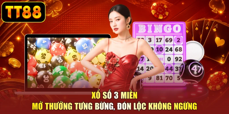 Xổ Số 3 Miền - Mở Thưởng Tưng Bừng, Đón Lộc Không Ngừng
